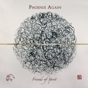 PHOENIX AGAIN - Friends of Spirit CD